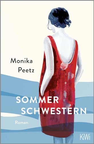 Sommerschwestern: Roman | Der Bestseller von der Autorin der »Dienstagsfrauen« (Die Sommerschwestern-Romane, Band 1) von KiWi-Taschenbuch
